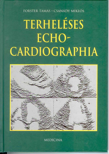 Forster Tams; Csandy Mikls - Terhelses echocardiographia