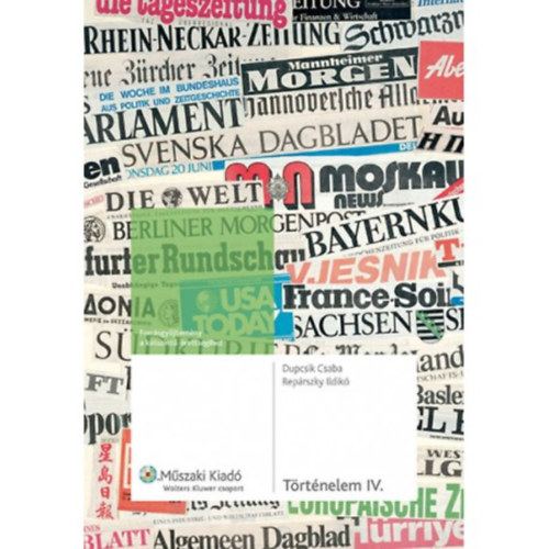 Rep�rszky Ildik� Dupcsik Csaba - T�rt�nelem IV. XX. sz�zad forr�sgy�jtem�ny a k�tszint� �retts�gihez