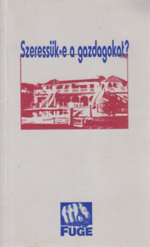 V. Polg�r Judith - Szeress�k-e a gazdagokat?