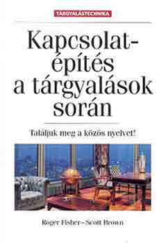 Roger-Brown, Scott Fisher - Kapcsolatépítés a tárgyalások során