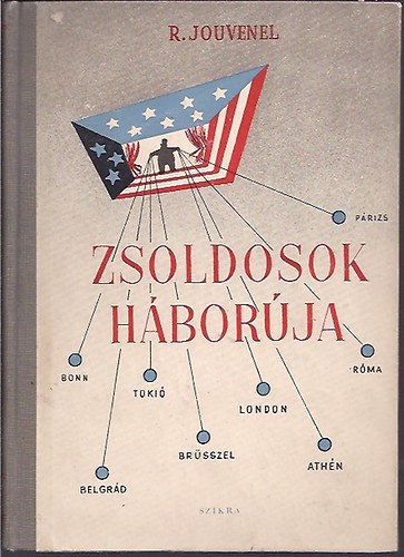 R. Jouvenel - Zsoldosok h�bor�ja
