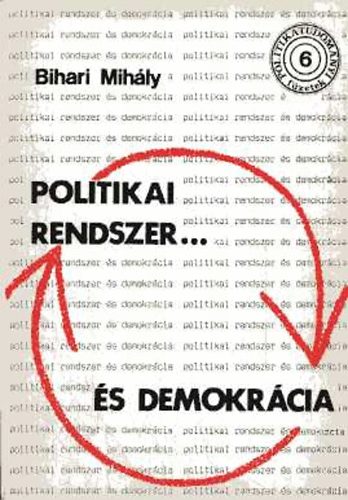 Bihari Mihly - Politikai rendszer s demokrcia