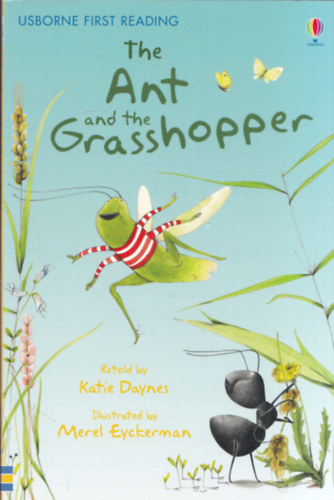 Merel Eyckerman Katie Daynes - The Ant and the Grasshopper