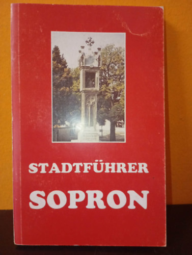 Tibor L�szl� Albert - Stadtf�hrer Sopron