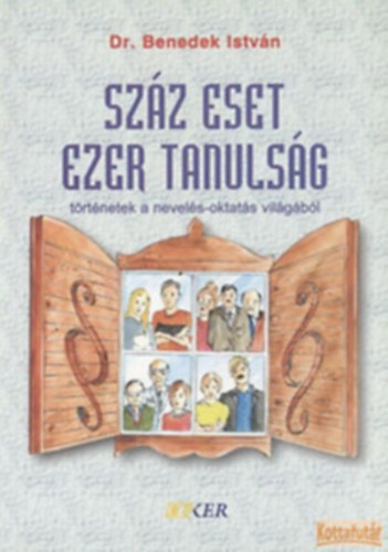 Benedek Istv�n - Sz�z eset, ezer tanuls�g