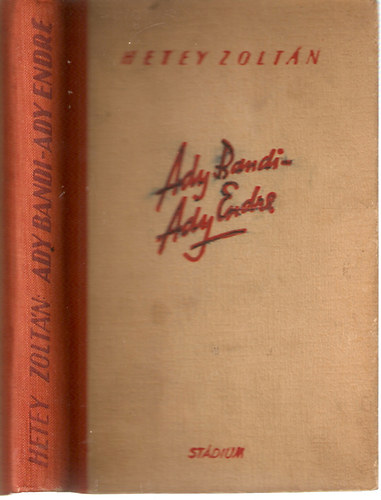 Hetey Zoltán - Ady Bandi - Ady Endre