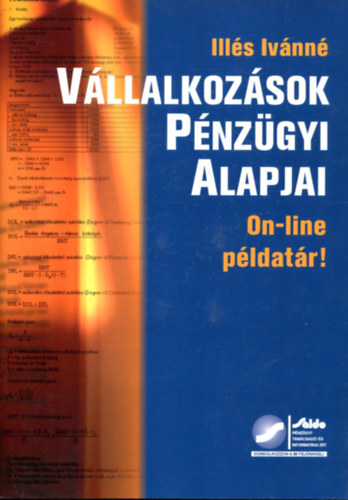 Ills Istvnn Dr. - Vllalkozsok pnzgyi alapjai pldatr - On-line segdlettel 2006.