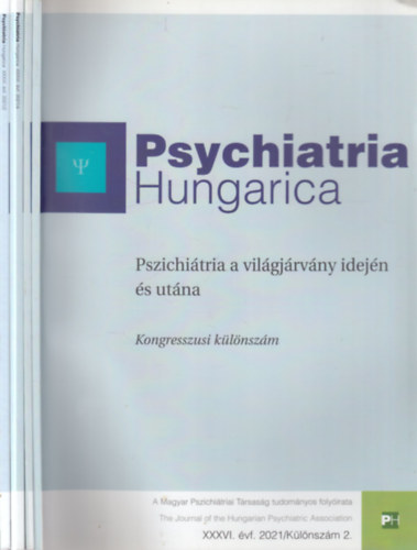 4 db. Psychiatria Hungarica (2021/2,4 + 1. �s 2. k�l�nsz�m)