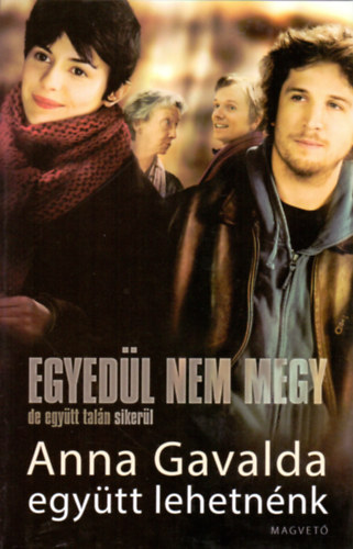 Anna Gavalda - Egytt lehetnnk