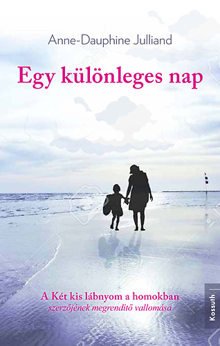 Anne-Dauphine Julliand - Egy klnleges nap