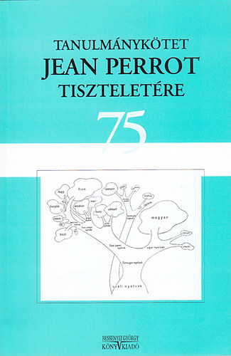 Mihalovics rpd  (szerk.) - Tanulmnyktet Jean Perrot tiszteletre - 75. szletsnapjra