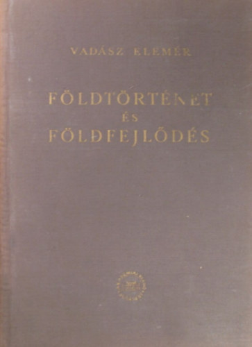 Vadsz Elemr - Fldtrtnet s fldfejlds