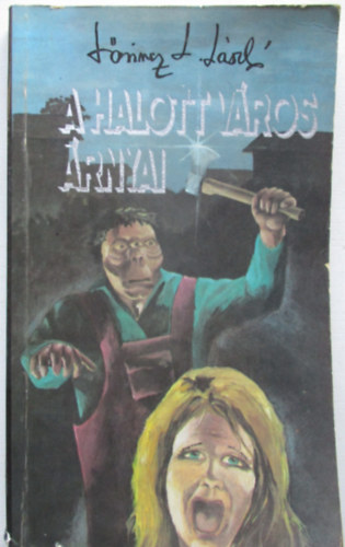 Lrincz L. Lszl - A halott vros rnyai