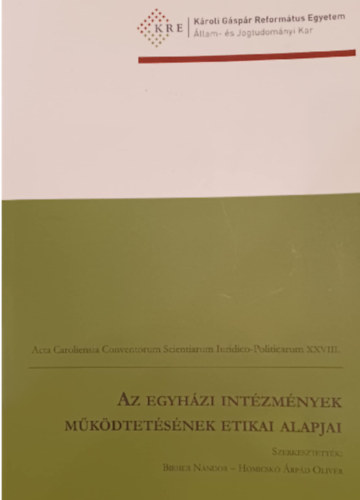 Homicskó Árpád Olivér Birher Nándor - Az egyházi intézmények működtetésének etikai alapjai