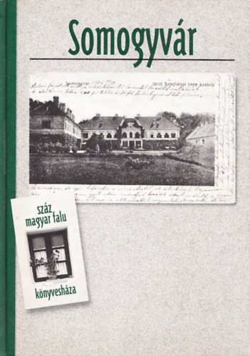 Bősze Sándor - Somogyvár (Száz magyar falu könyvesháza)
