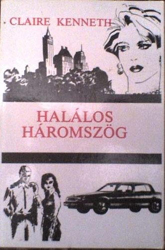 Claire Kenneth - Halálos háromszög