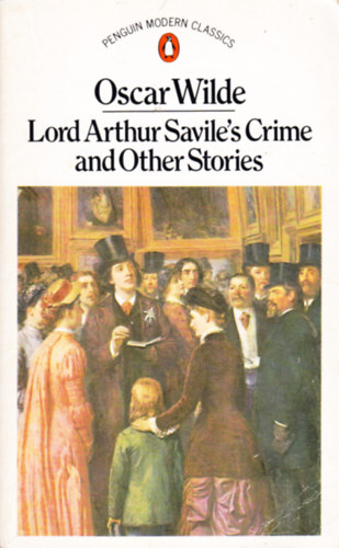 Oscar Wilde - Lord Arthur Savile's Crime and other stories