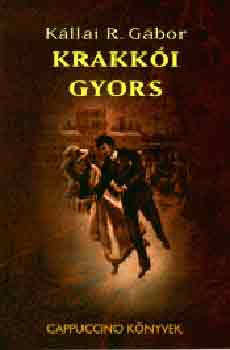 Kllai R. Gbor - Krakki gyors