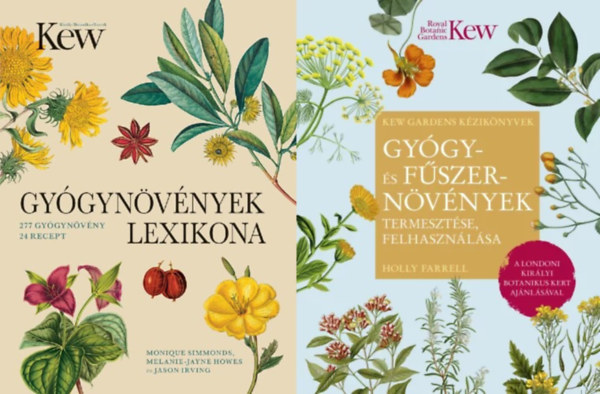 Monique Simmonds Melanie-Jayne Howes Jason Irving Holly Farrel - 2 db könyv gyógynövényekről: Gyógy- és fűszernövények termesztése, felhasználása + Gyógynövények lexikona
