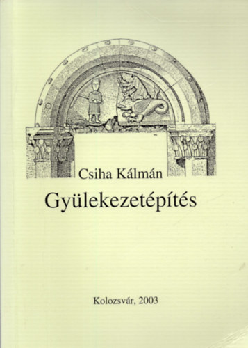 Csiha Klmn - Gylekezetpts
