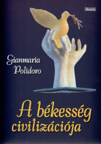 Gianmaria Polidoro - A bkessg civilizcija