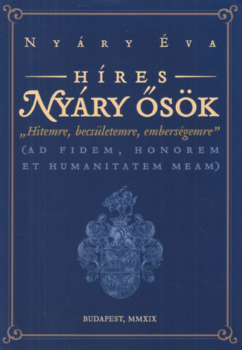 Ny�ry �va - H�res Ny�ry �s�k ,,Hitemre, becs�letemre, embers�gemre..."