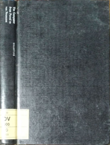 Herman H. Goldstine - The Computer - From Pascal to von Neumann