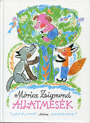Sulyok Magda  Móricz Zsigmond (szerk.), Reich Károly (rajzok) - Állatmesék - Reich Károly Rajzaival