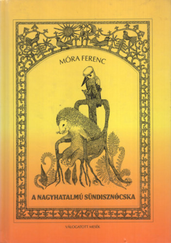 Mra Ferenc - A nagyhatalm sndiszncska