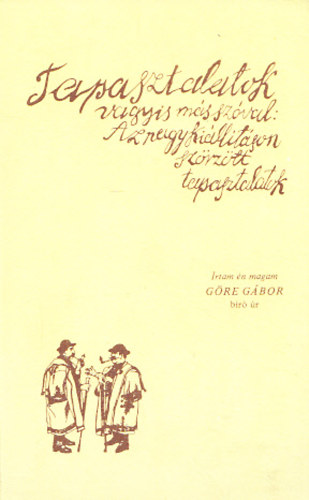 G�re G�bor - Tapasztalatok (vagyis m�s sz�val: az nagy ki�ll�t�son sz�rz�tt tapasztalatok)- reprint
