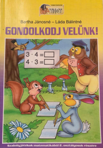 Lda Blintn; Bartha Jnosn - Gondolkodj velnk! 2. osztlyosok szmra