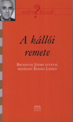 Kozma László - A kállói remete