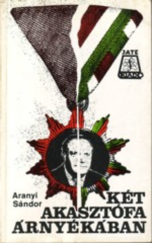 Aranyi S�ndor - K�t akaszt�fa �rny�k�ban