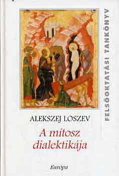 Alekszej Loszev - A mtosz dialektikja