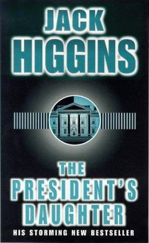 Jack Higgins - The President's Daughter