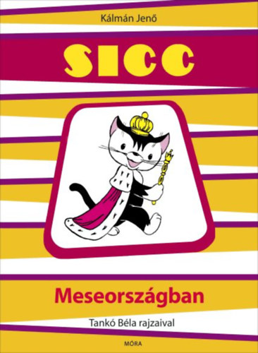 K�lm�n Jen� - Sicc meseorsz�gban