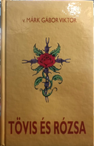 v. M�rk G�bor Tibor - T�vis �s R�zsa