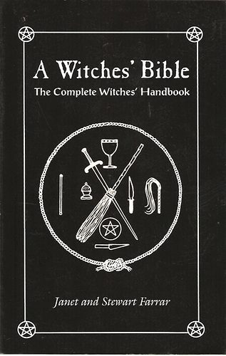 Stewart Farrar Janet Farrar - A Witches' Bible: The Complete Witches' Handbook