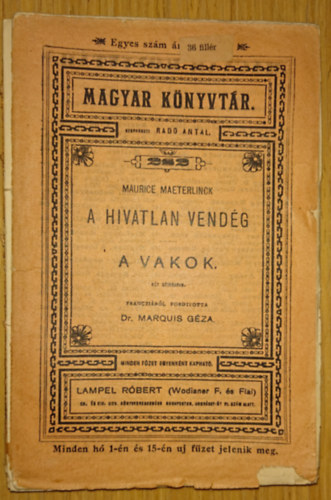 Maurice Maeterlinck - A hvatlan vendg / A vakok - Dr. Marquis Gza fordtsban