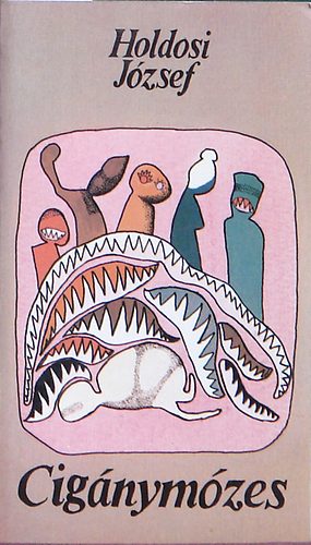 Holdosi J�zsef - Cig�nym�zes - Fogoly - Hajh, cig�nyok, hajh, k�ny�k!