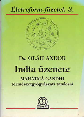 Dr. Olh Andor - India zenete - Mahtm Gandhi termszetgygyszati tancsai