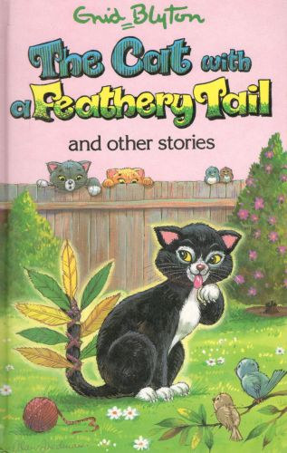 Enid Blyton; Lesley Smith  (illus.) - The Cat with a Feathery Tail and Other Stories