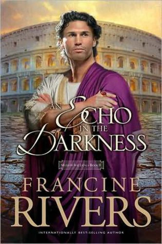 Francine Rivers - An Echo in the Darkness