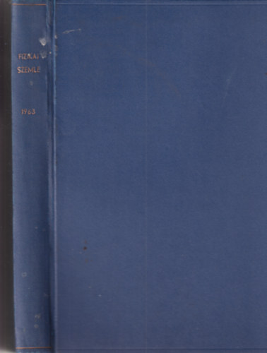Fizikai szemle 1963. teljes XIII. évfolyam egybekötve