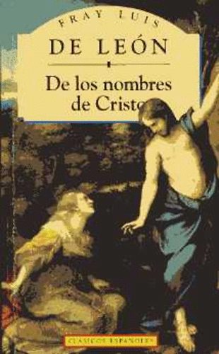 Fray Luis De Le�n - De los nombres de Cristo