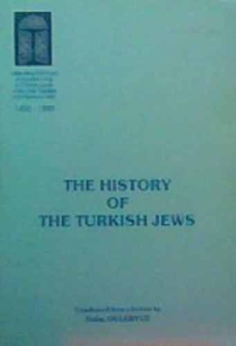 The History of the Turkish Jews ("A t�r�k zsid�k t�rt�nete" angol nyelven)
