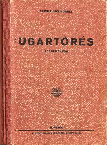 Szenteleky Kornl - Ugartrs