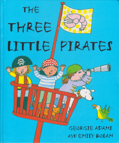 Georgie Adams - The Three Little Pirates