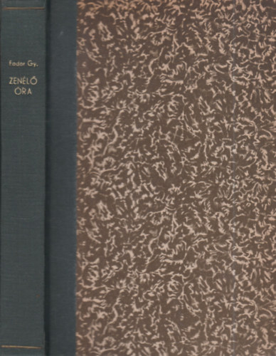 Fodor Gyula - Zenélő Óra - Történetek zenéről és zenészekről (Hincz Gyula rajzaival)