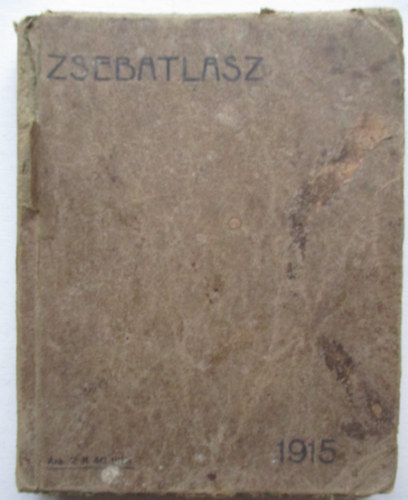 Kogutowicz Kroly dr.; Btky Zsigmond dr. - Zsebatlasz naptrral s statisztikai adatokkal az 1915. vre